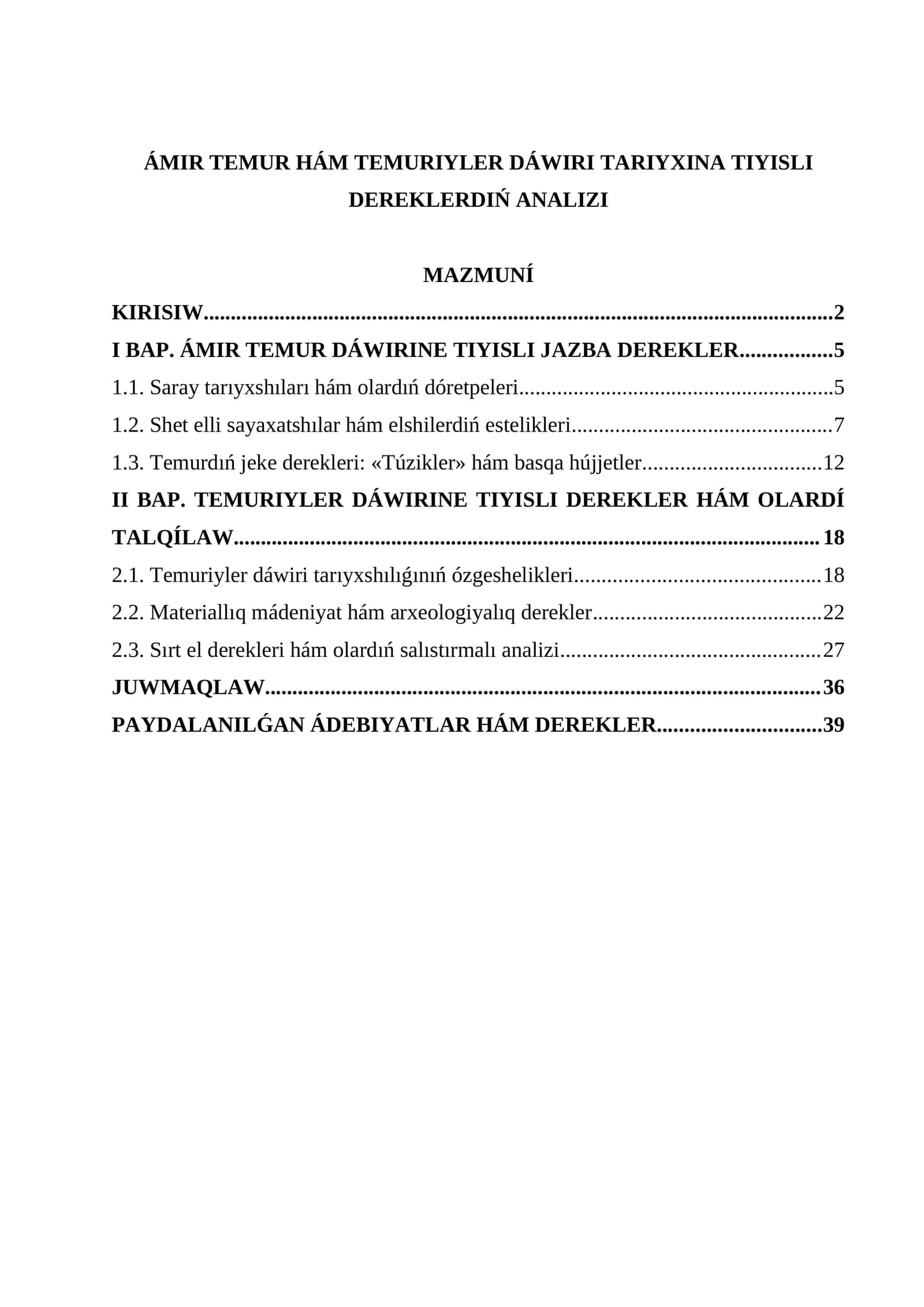 ÁMIR TEMUR HÁM TEMURIYLER DÁWIRI TARIYXINA TIYISLI DEREKLERDIŃ ANALIZI
