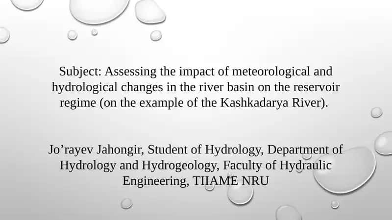 Assessing the impact of meteorological and hydrological changes in the river basin on the reservoir regime (on the example of the Kashkadarya River).