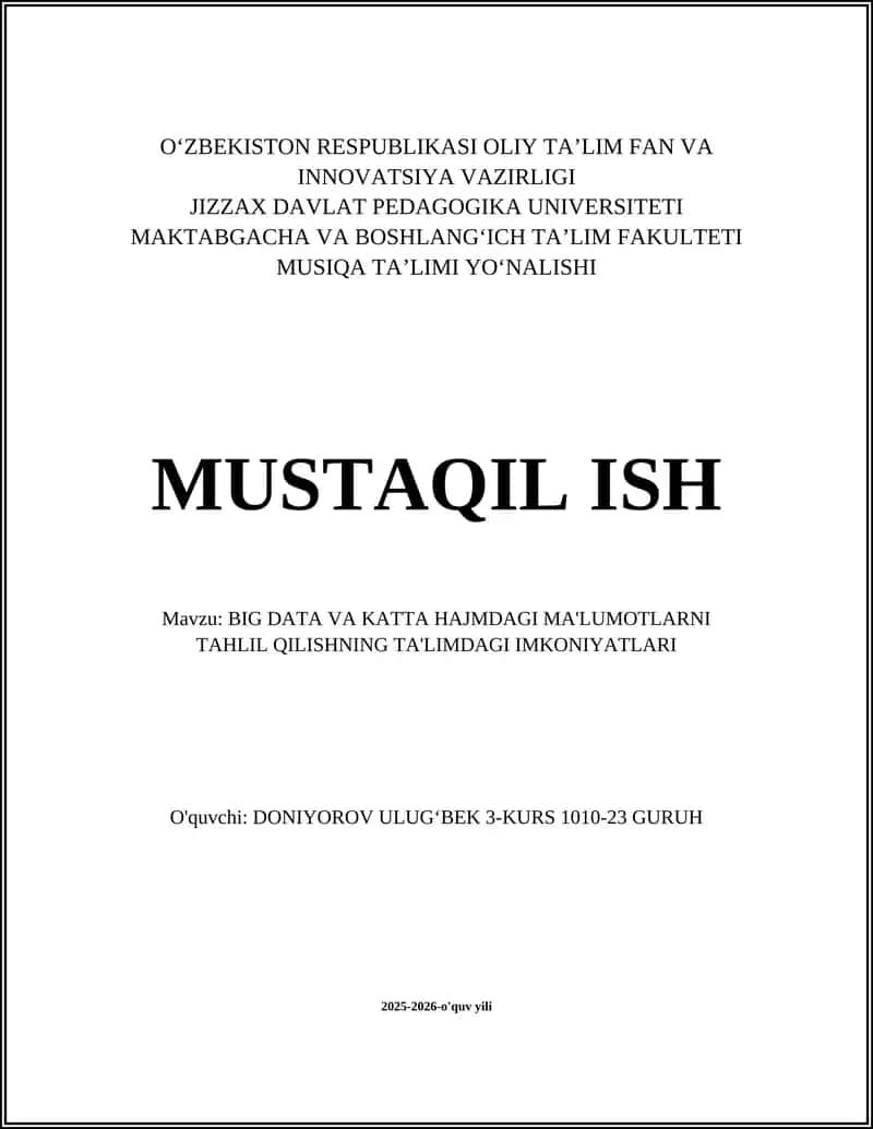 BIG DATA VA KATTA HAJMDAGI MA'LUMOTLARNI TAHLIL QILISHNING TA'LIMDAGI IMKONIYATLARI