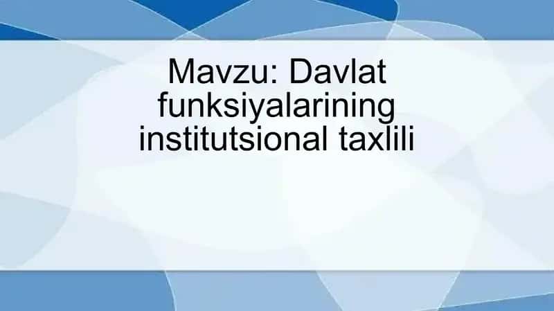 Davlat funksiyalarining institutsional taxlili