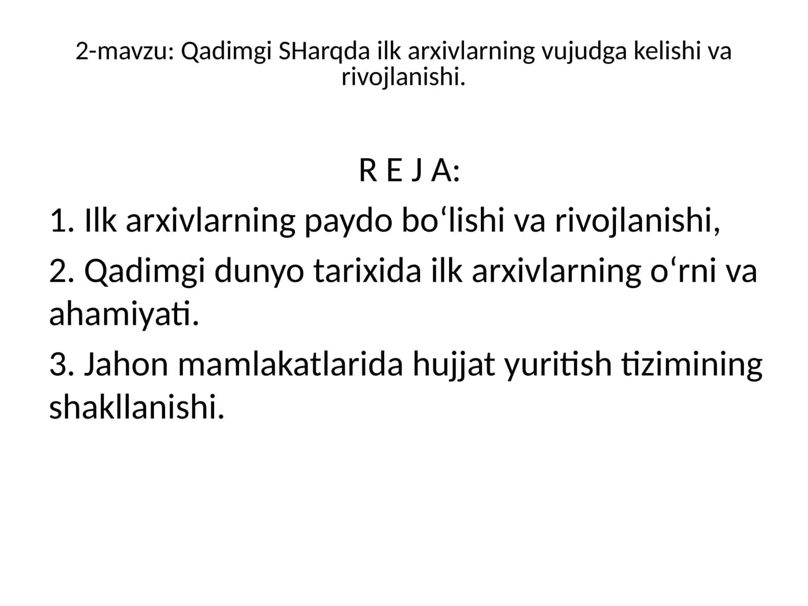 Qadimgi SHarqda ilk arxivlarning vujudga kelishi va rivojlanishi