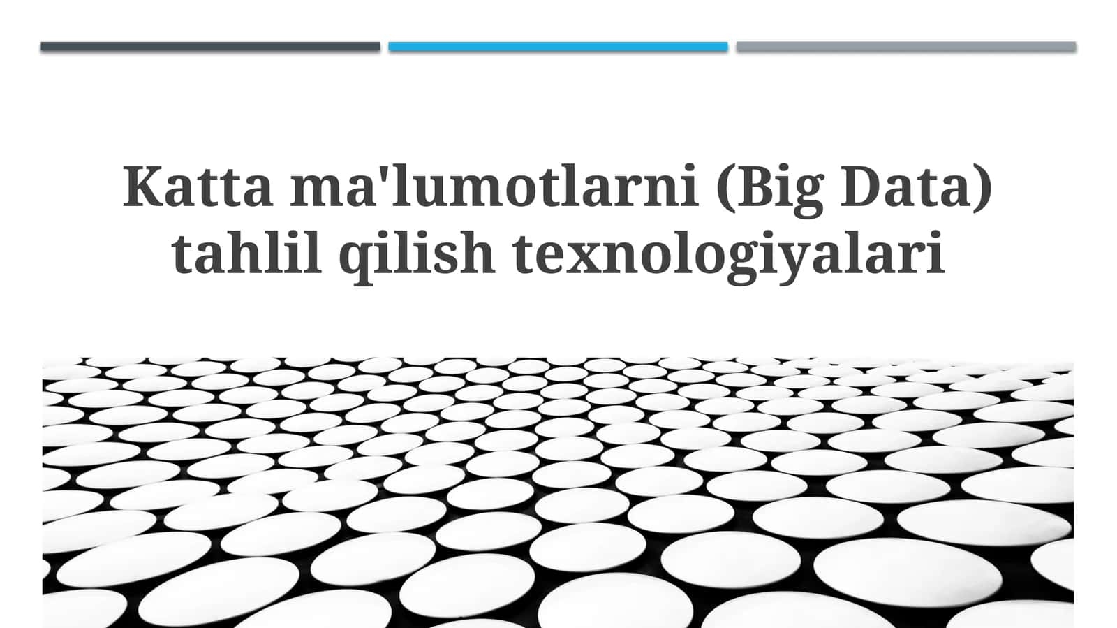Kattama'lumotlarni(Big Data)tahlilqilishtexnologiyalari