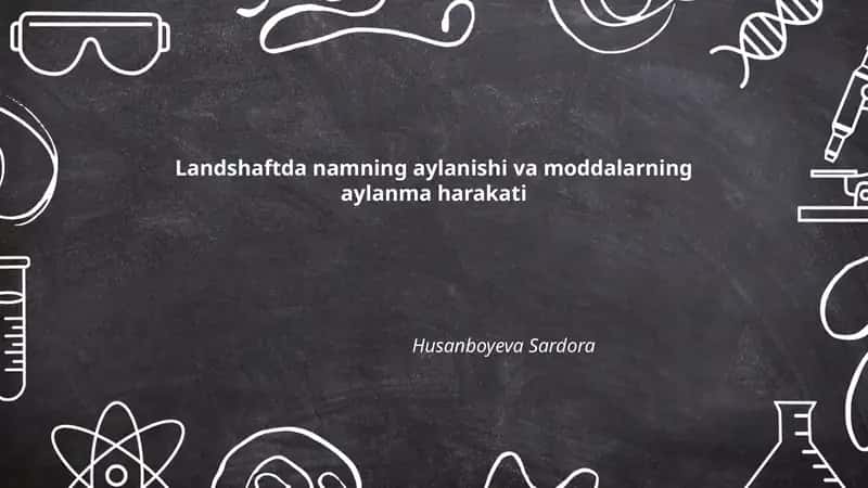 Landshaftda namning aylanishi va moddalarning aylanma harakati