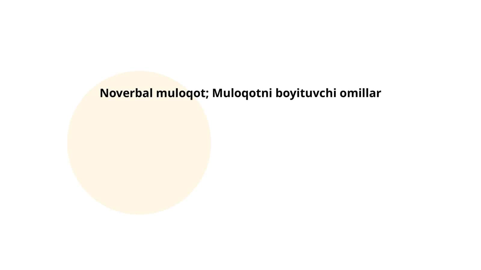 Noverbal muloqot; Muloqotni boyituvchi omillar