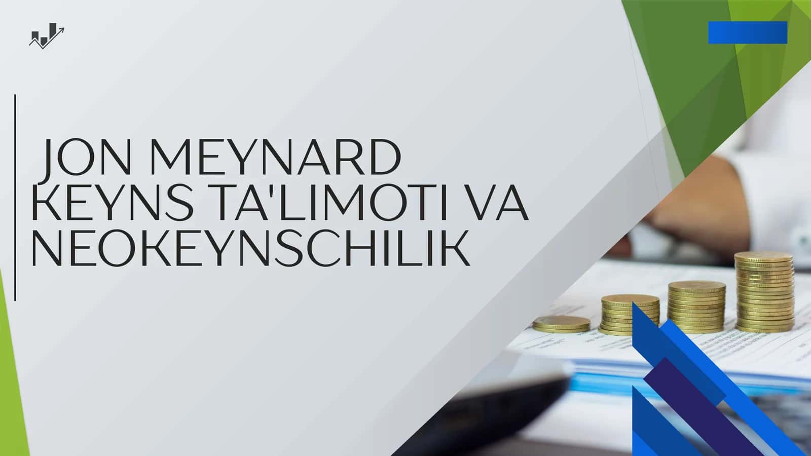 Jon Meynard Keyns ta'limoti va neokeynschilik