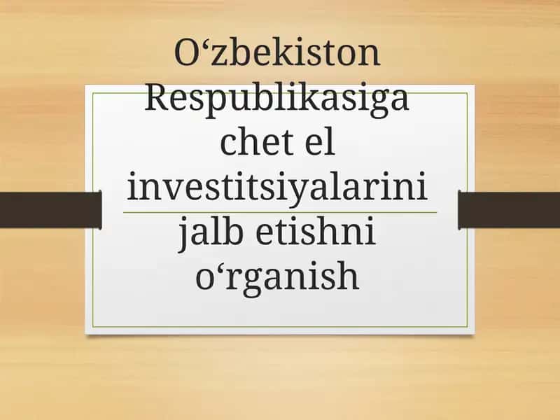 Chet el investitsiyalarini jalb etish