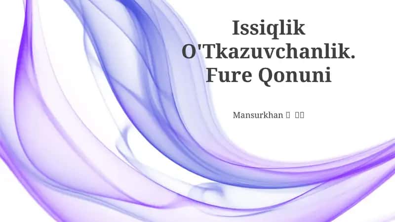 Issiqlik O'Tkazuvchanlik. Fure Qonuni
