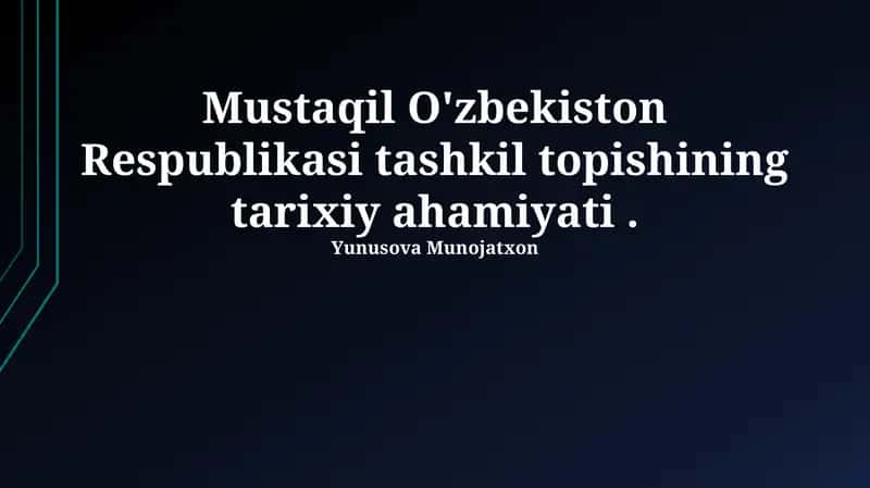 O'zbekiston Respublikasi Tashkil Topishining Tarixiy Ahamiyati