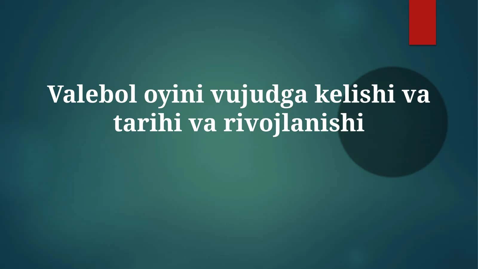 Valeboloyinivujudgakelishivatarihivarivojlanishi