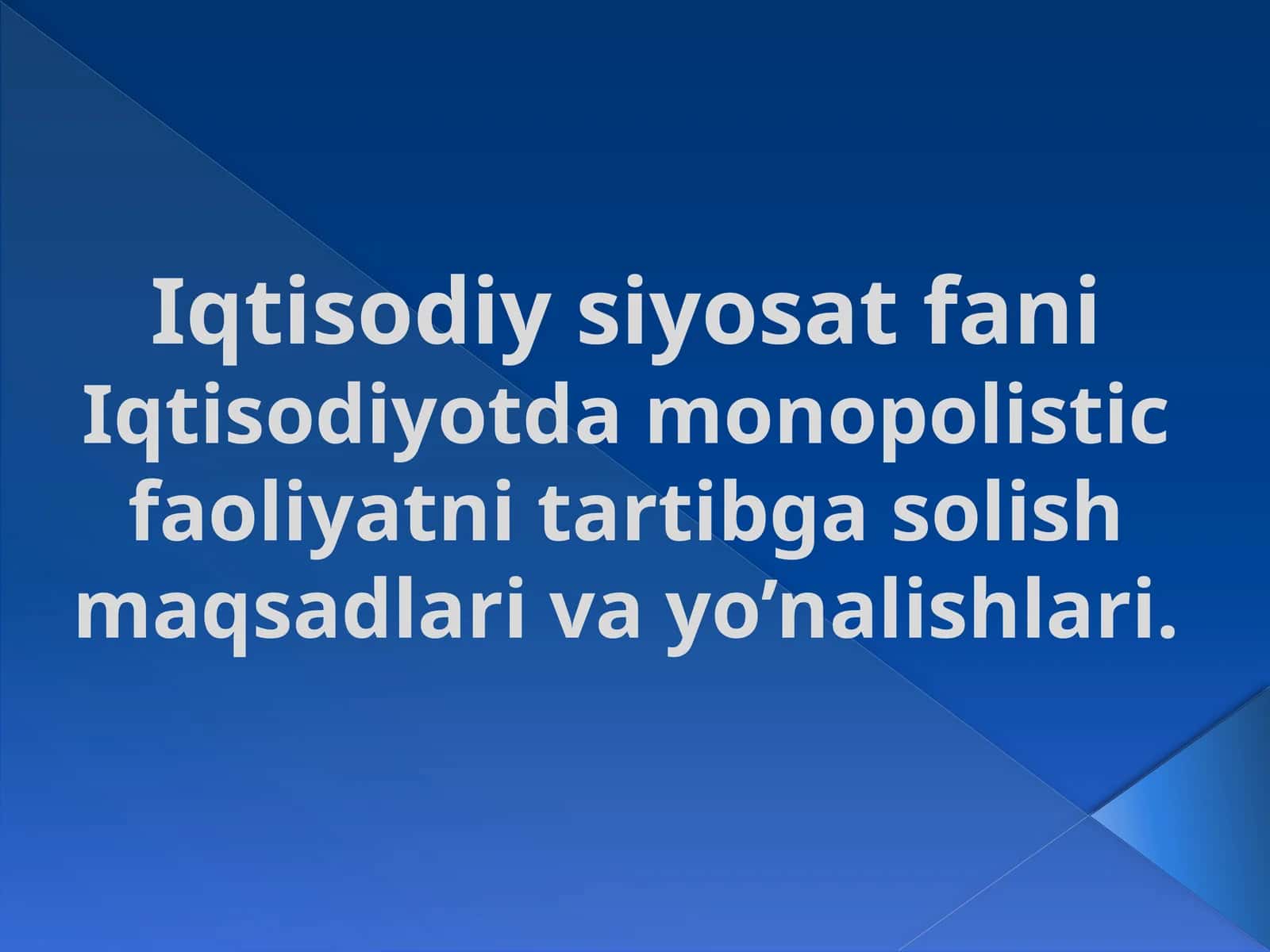 Monopolistic faoliyatni tartibga solish maqsadlari