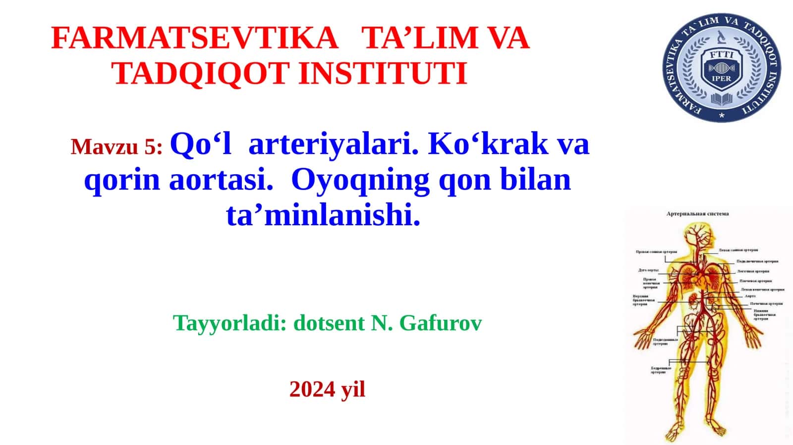 Qo‘l arteriyalari. Ko‘krak va qorin aortasi. Oyoqning qon bilan ta’minlanishi