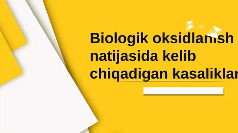Biologik oksidlanish natijasida kelib chiqadigan kasaliklar