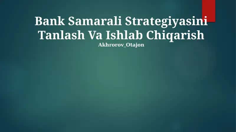 Bank Samarali Strategiyasini Tanlash Va Ishlab Chiqarish