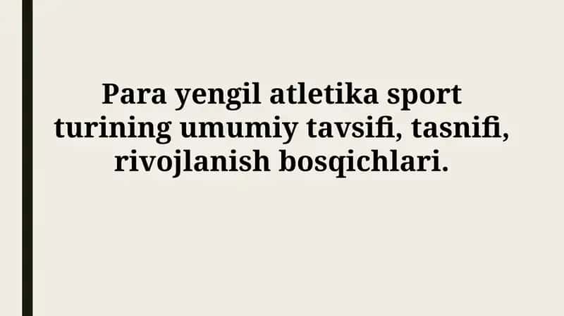 Para yengil atletika sport turining umumiy tavsifi, tasnifi, rivojlanishbosqichlari