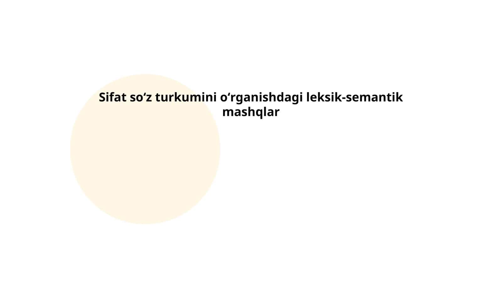 Sifat soʻz turkumini oʻrganishdagi leksik-semantik mashqlar
