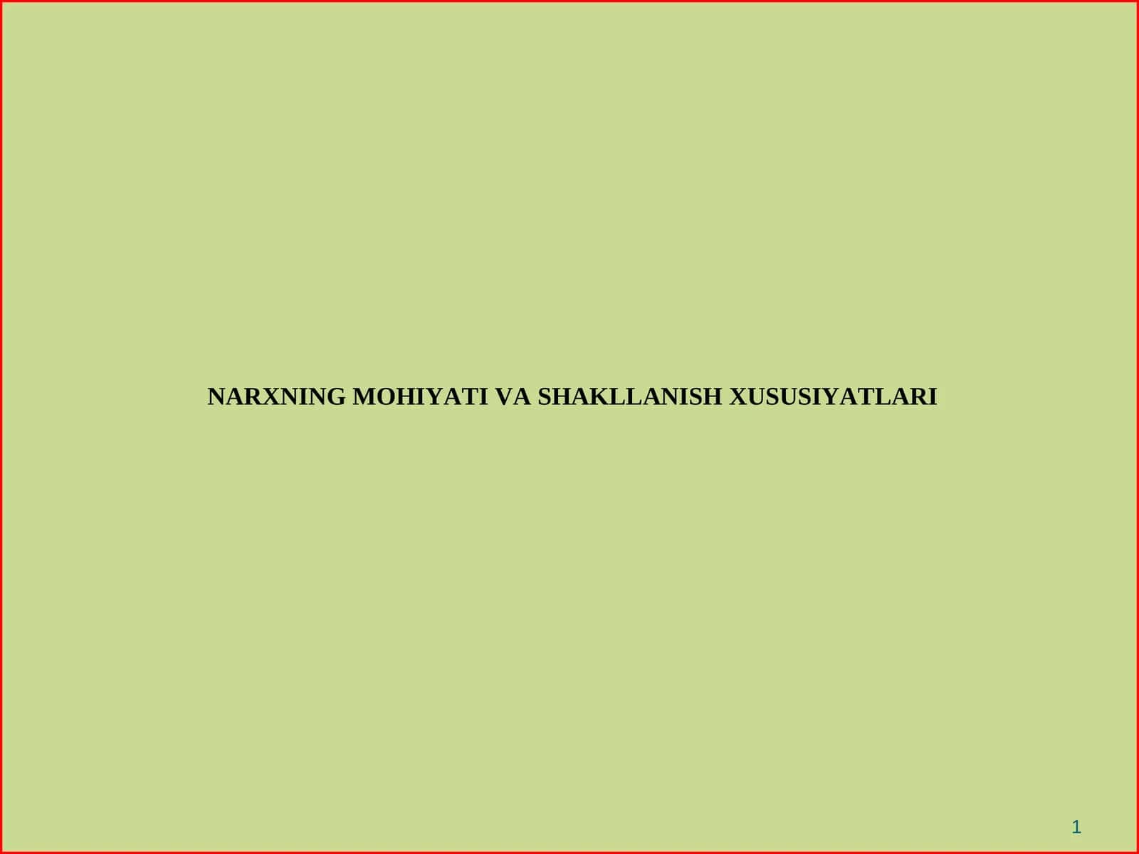 NARXNING MOHIYATI VA SHAKLLANISH XUSUSIYATLARI