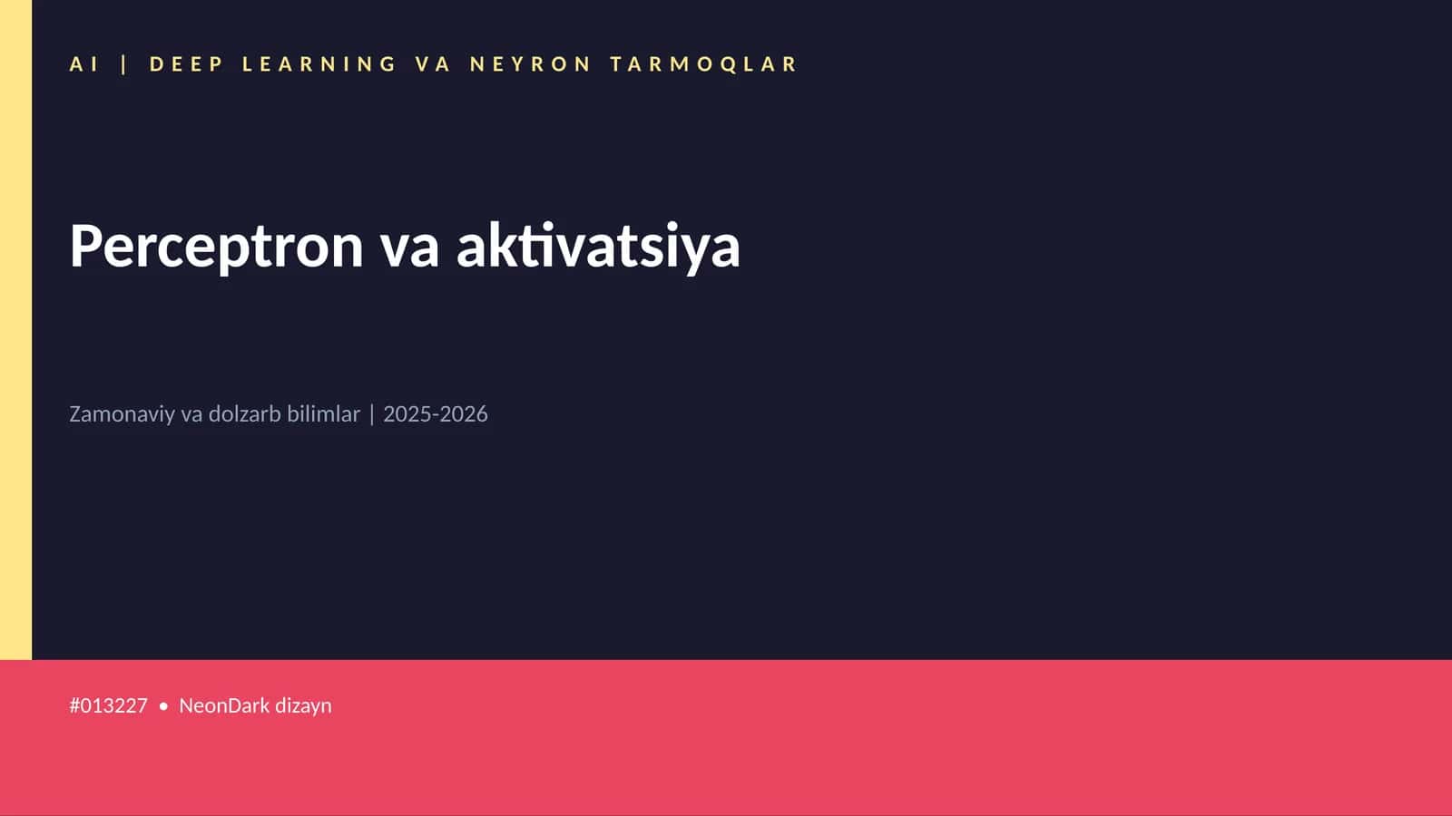 AI | DEEP LEARNING VA NEYRON TARMOQLAR