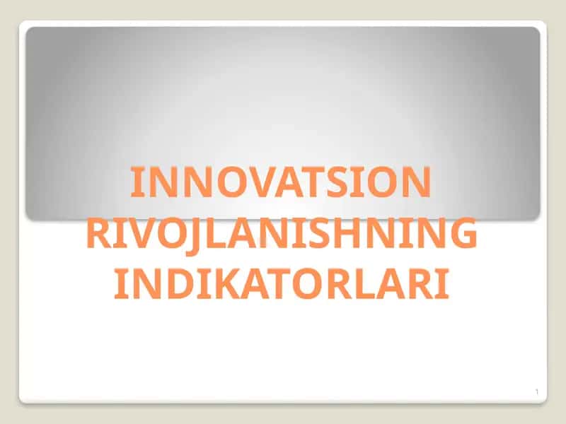 INNOVATSION RIVOJLANISHNING INDIKATORLARI