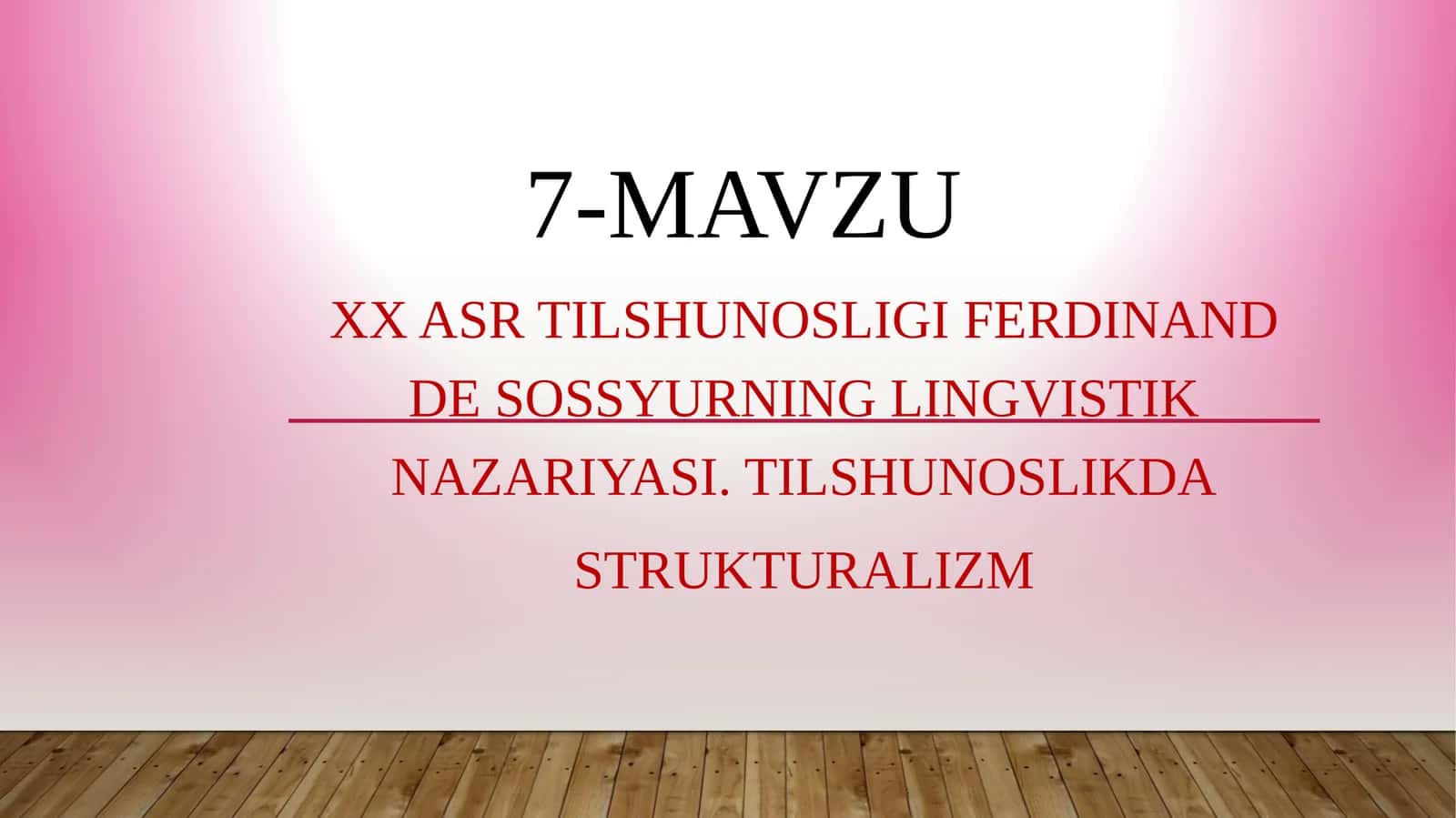 XXasrtilshunosligiFERDINAND DE SOSSYURNING LINGVISTIK NAZARIYASI. TILSHUNOSLIKDA STRUKTURALIZM