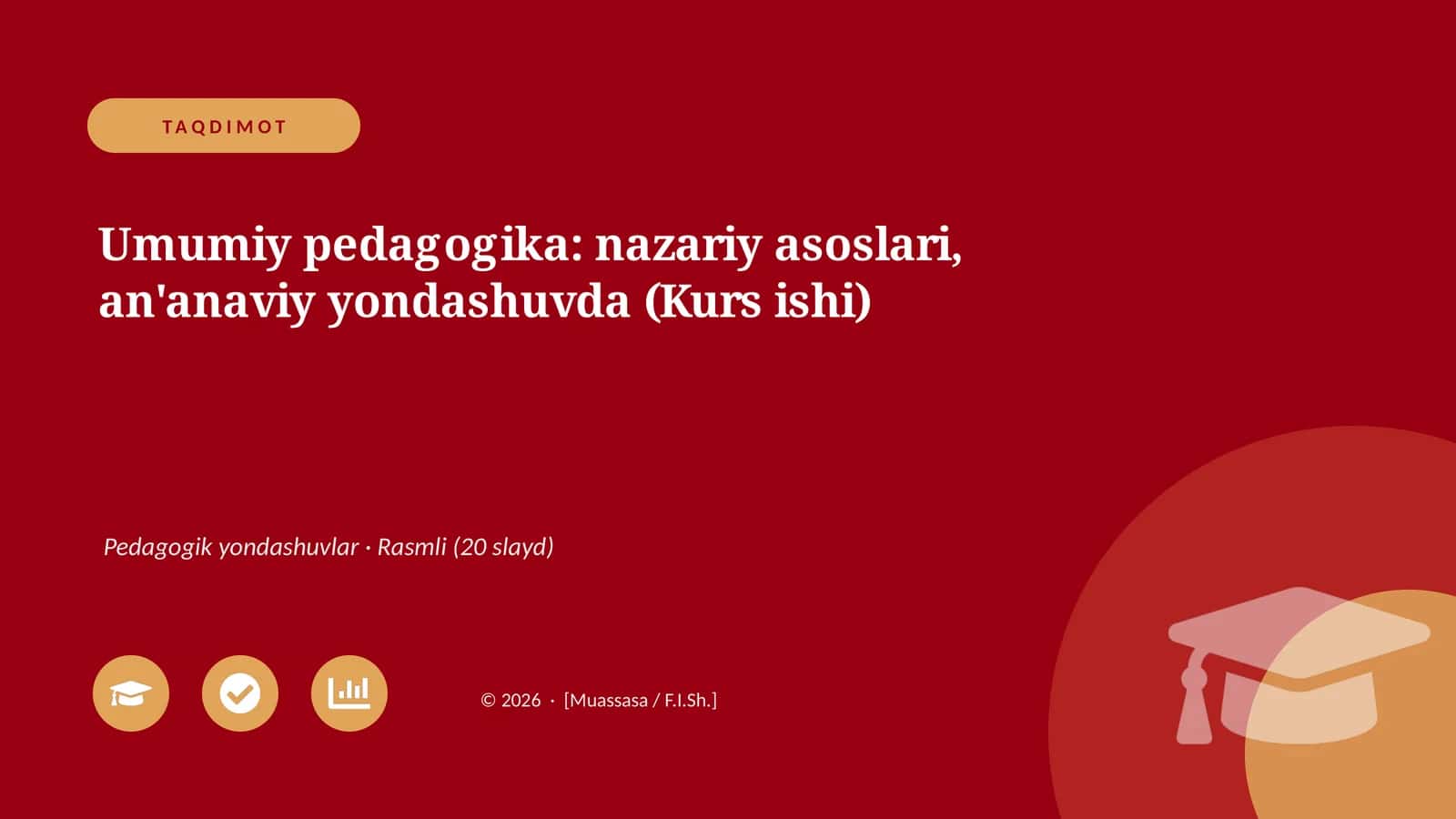 Umumiy pedagogika: nazariy asoslari, an'anaviy yondashuvda (Kurs ishi)