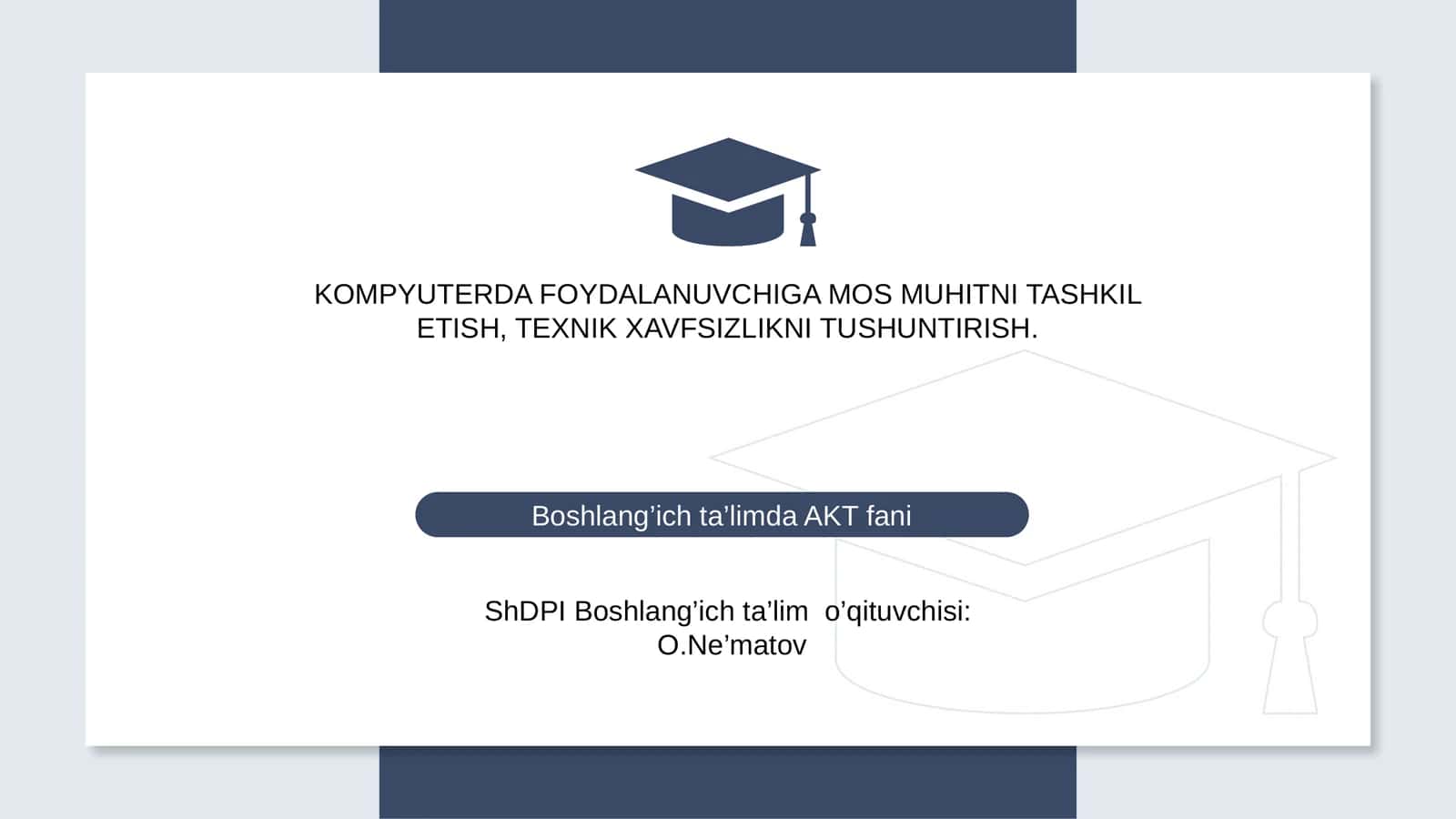 KOMPYUTERDA FOYDALANUVCHIGA MOS MUHITNI TASHKIL ETISH, TEXNIK XAVFSIZLIKNI TUSHUNTIRISH