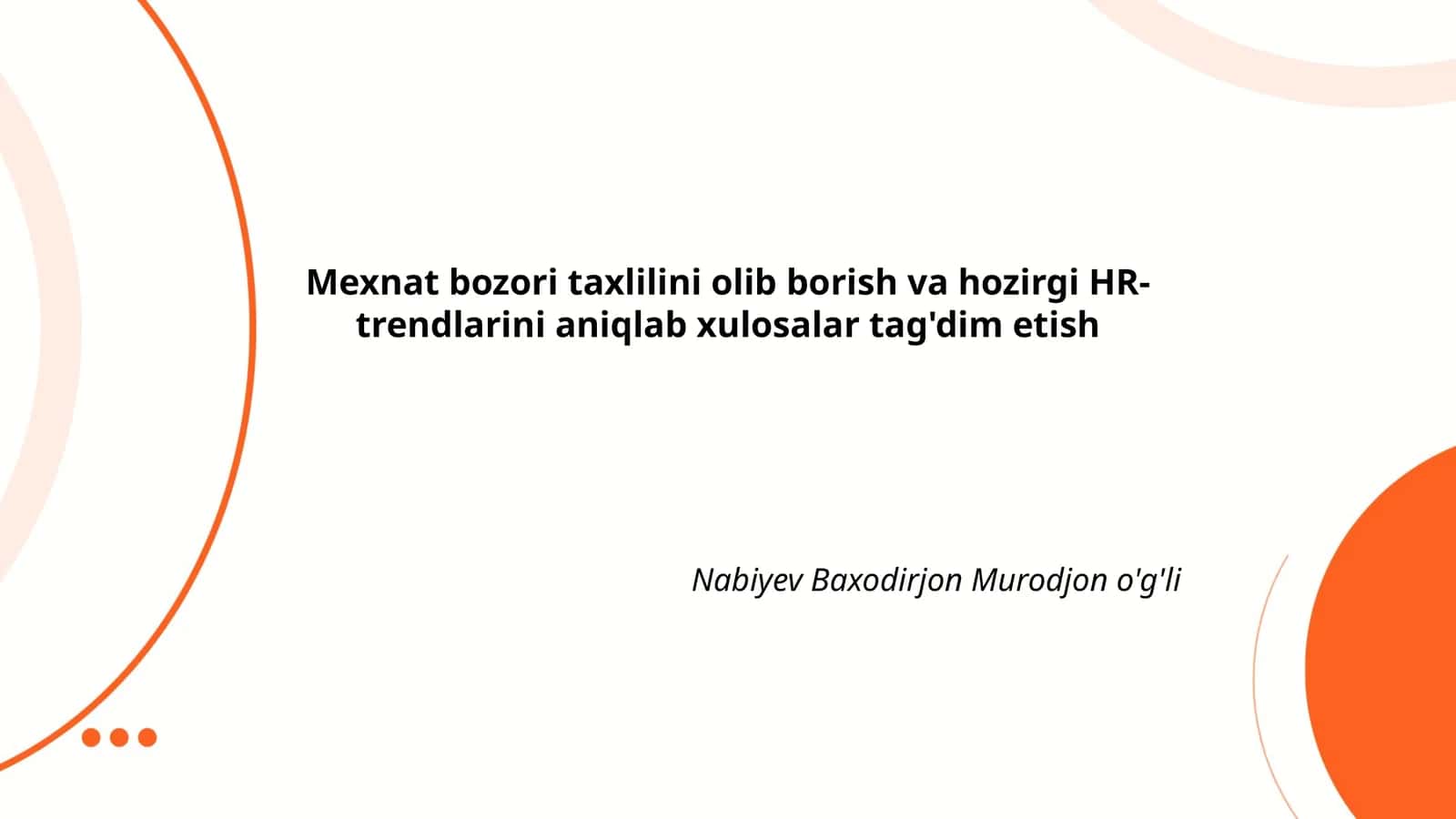 Mexnat bozori taxlilini olib borish va hozirgi HR-trendlarini aniqlab xulosalar tag'dim etish