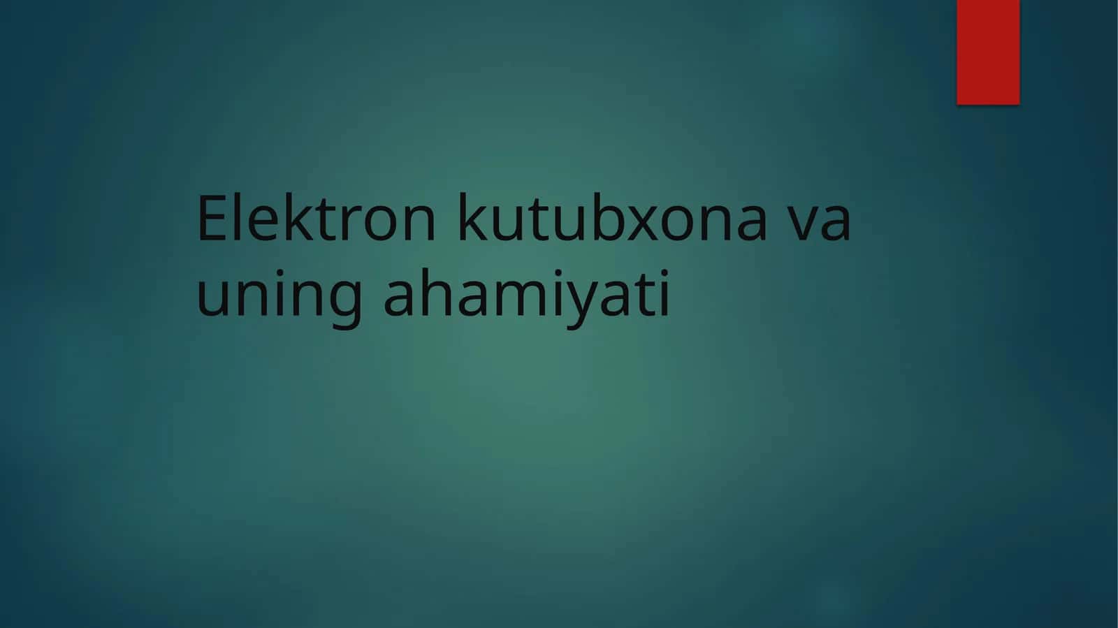 Elektron kutubxona va uning ahamiyati