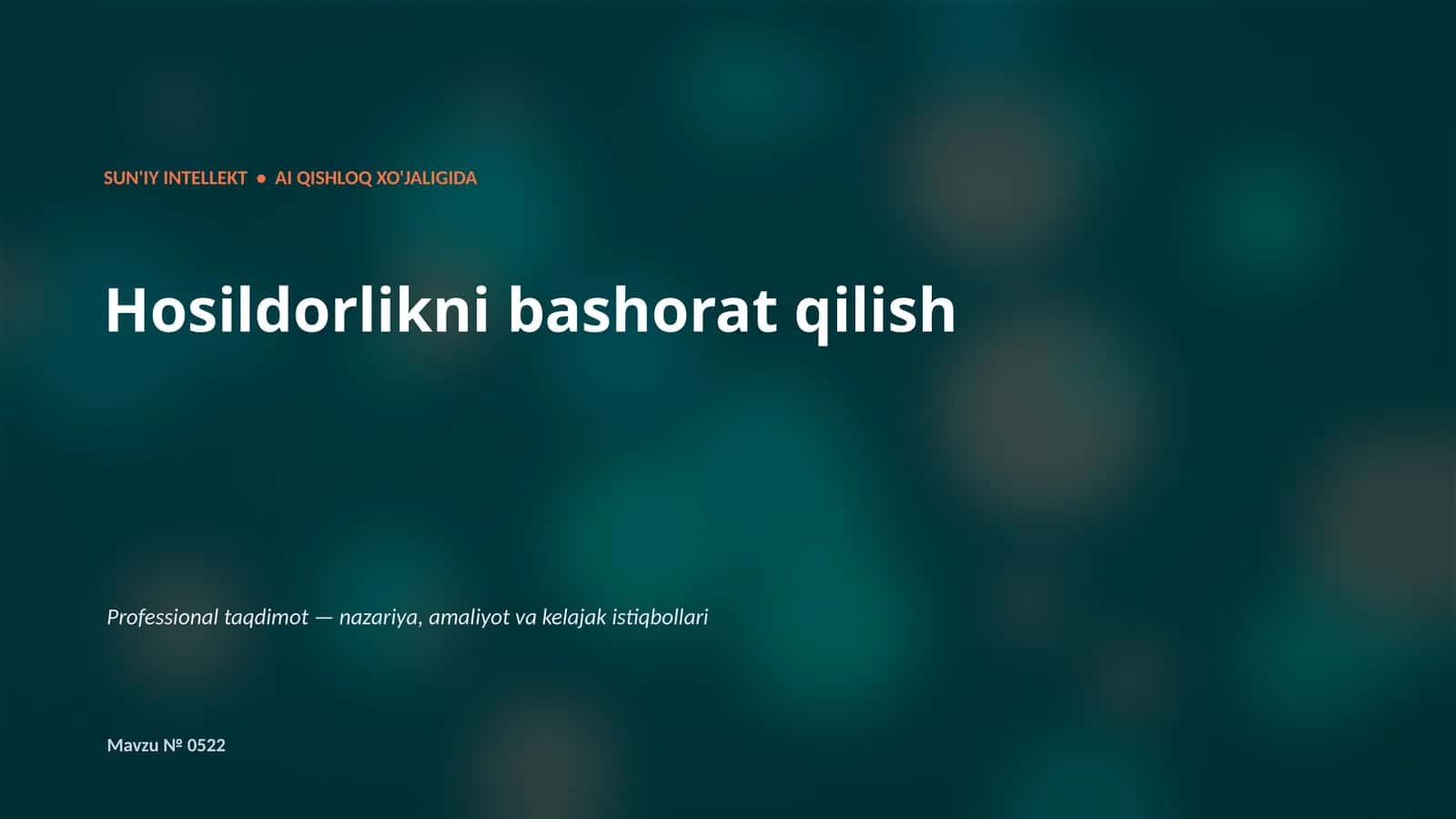 SUN'IY INTELLEKT • AI QISHLOQ XO'JALIGIDA