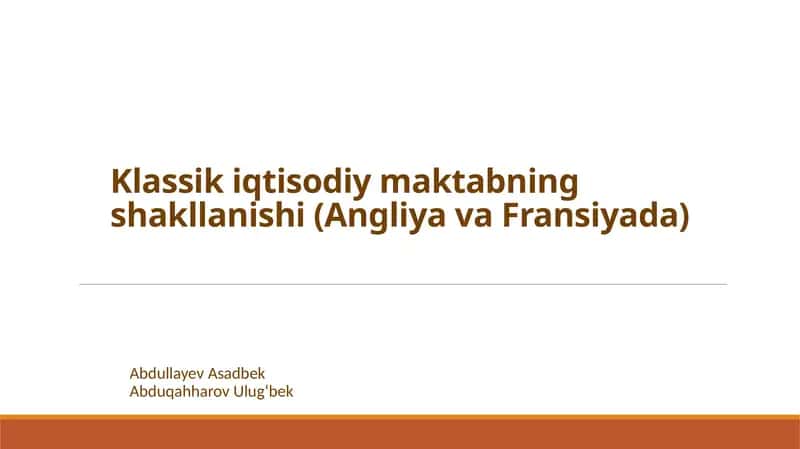 Klassiki iqtisodiy maktabning shakllanishi (Angliya va Fransiyada)