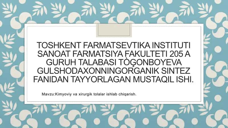Organik sintez fanidan tayyorlangan kimyoviy vaxirurgik tolalar