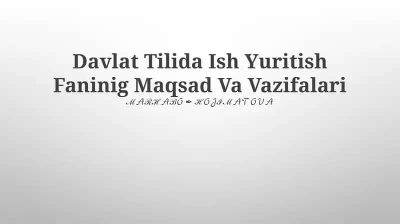 Davlat Tilida Ish Yuritish Faninig Maqsad Va Vazifalari