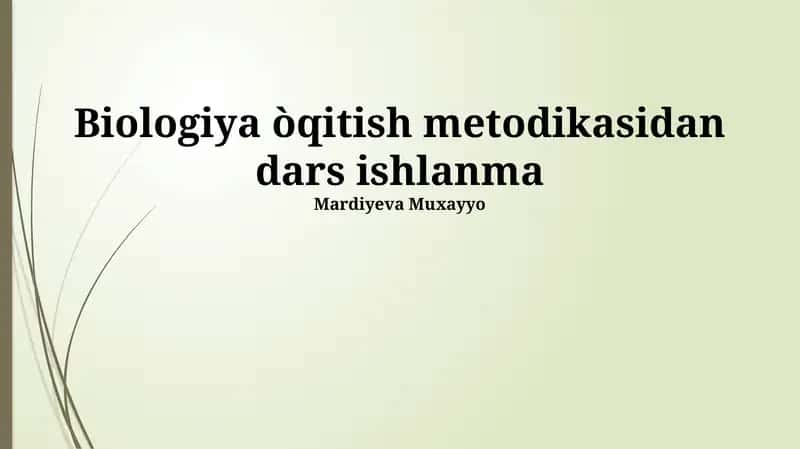 Biologiya òqitish metodikasidan dars ishlanma