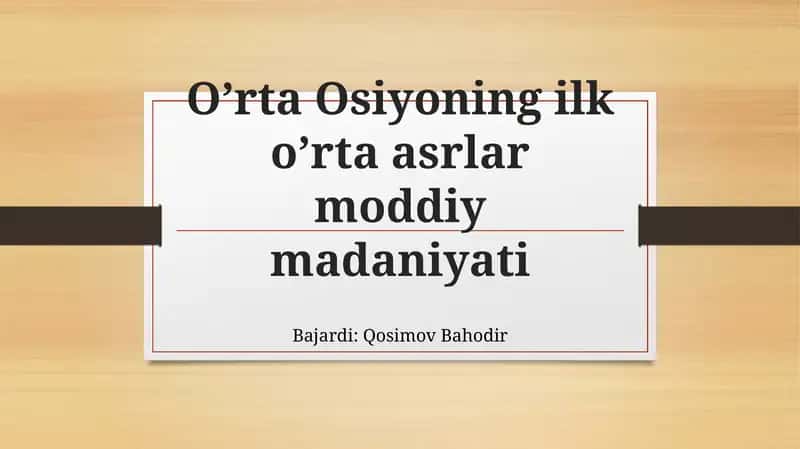 O'rta Osiyoning Ilkorta Asrlar Moddiy Maniyati