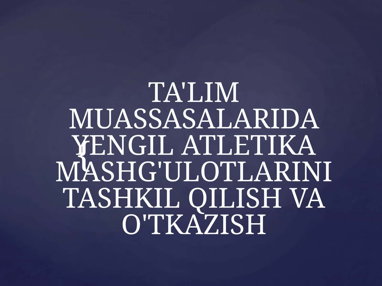 TA'LIM MUASSASALARIDA YENGIL ATLETIKA MASHG'ULOTLARINI TASHKIL QILISH VA O'TKAZISH