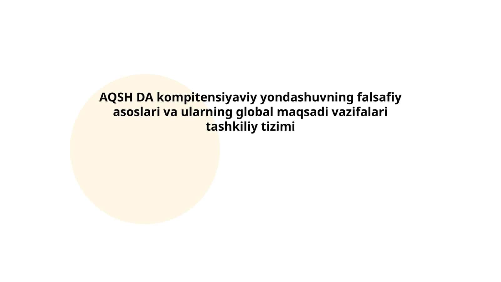 AQSH DA kompitensiyaviy yondashuvning falsafiy asoslari va ularning global maqsadi vazifalari tashkiliy tizimi