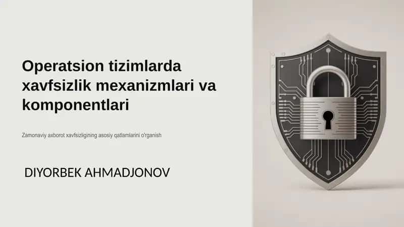 Operatsion tizimlarda xavfsizlik mexanizmlari va komponentlari