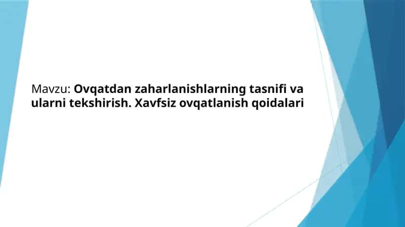Ovqatdan zaharlanishlarning tasnifi va ularni tekshirish. Xavfsiz ovqatlanish qoidalari