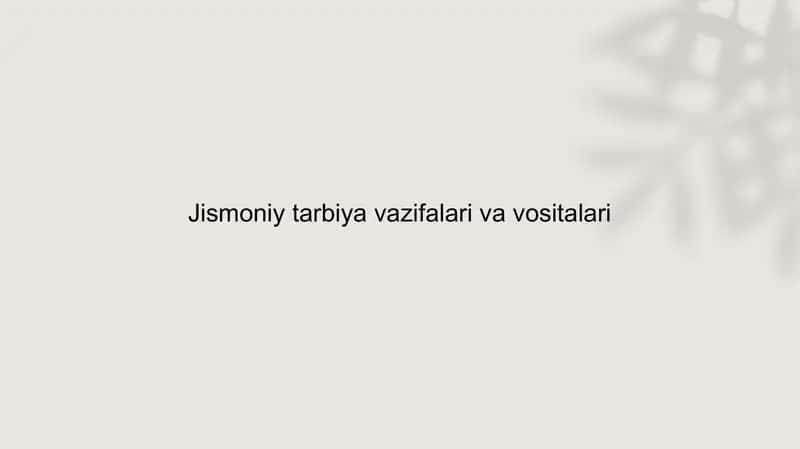 Jismoniy tarbiya vazifalari va vositalari