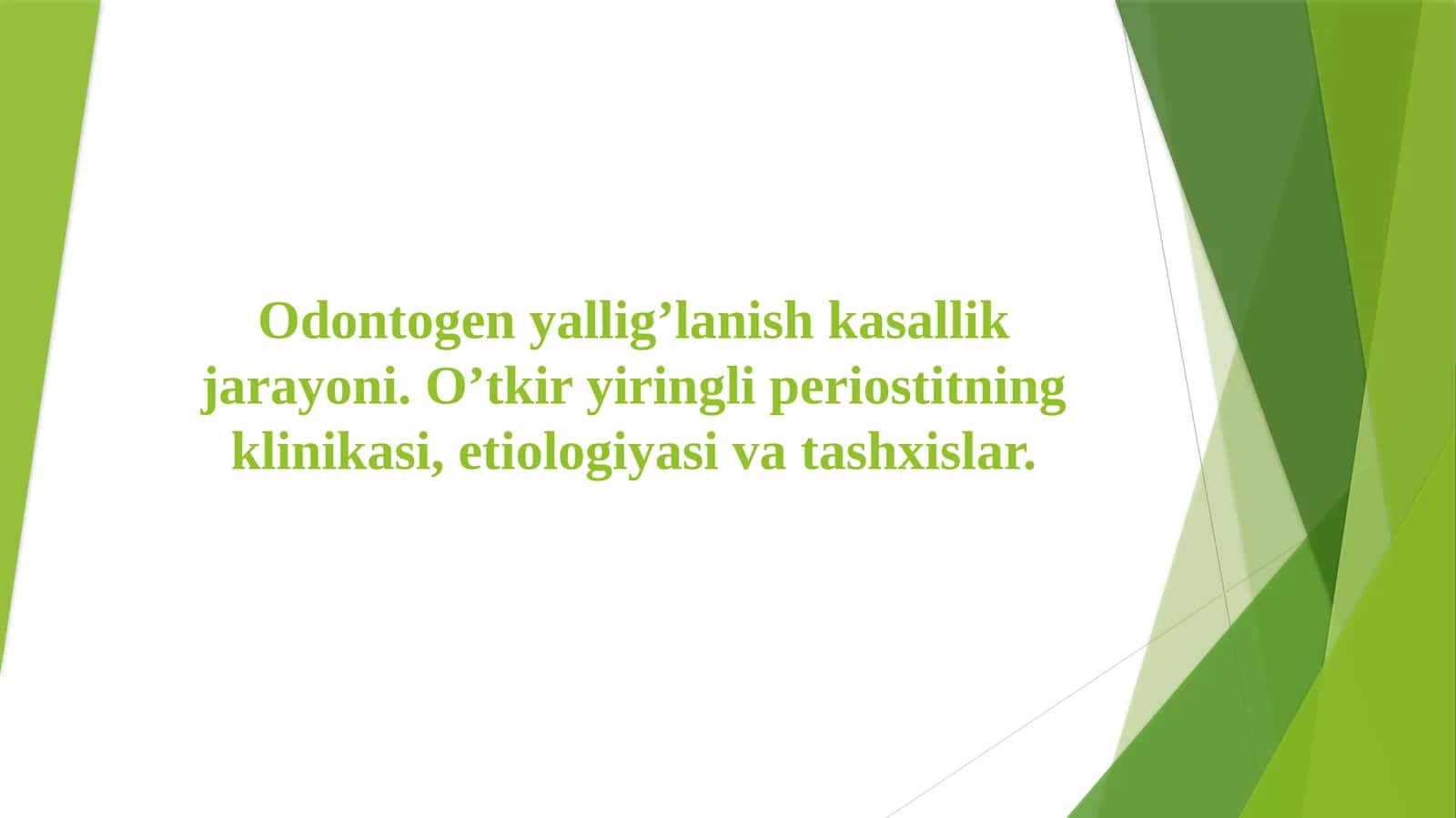 Odontogen yalligʻlanish kasalliklari.