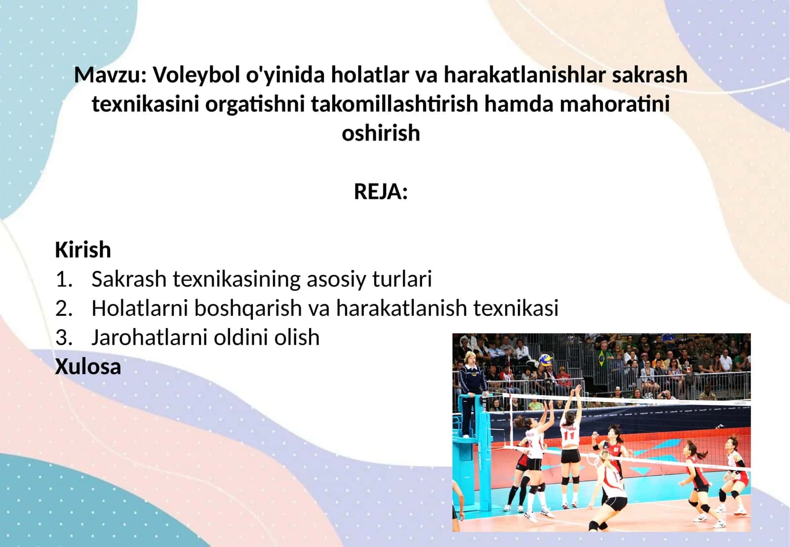 Voleybol o'yinida holatlar va harakatlanishlar sakrash texnikasini orgatishni takomillashtirish hamda mahoratini oshirish