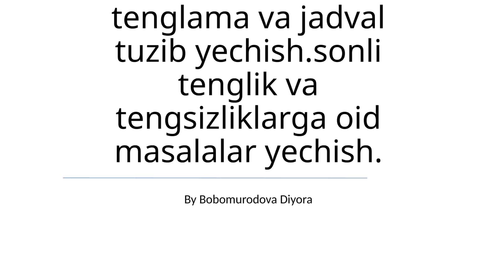 Masalalarni tenglama va jadval tuzib yechish