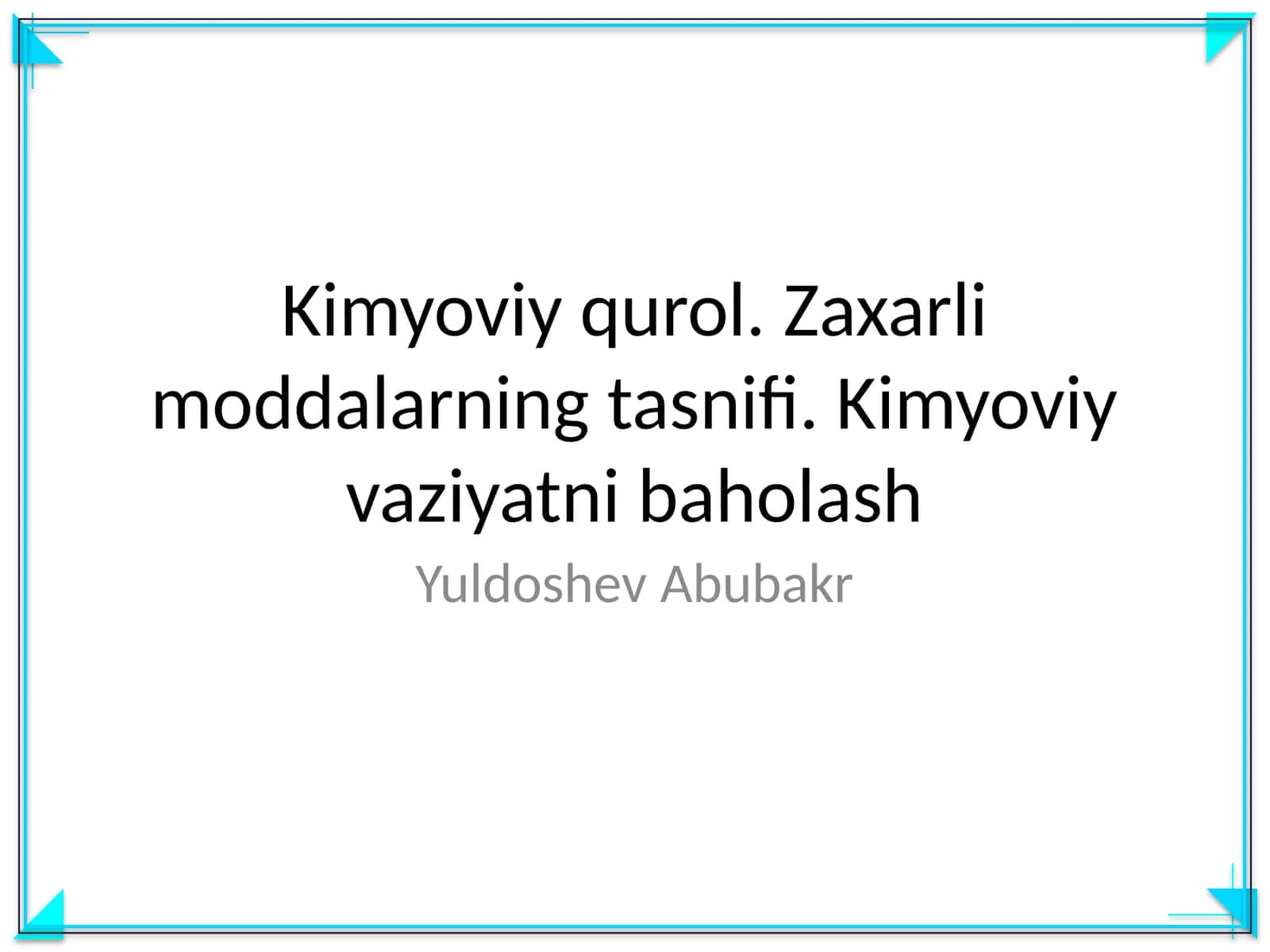 Kimyoviy qurol. Zaxarli moddalarning tasnifi. Kimyoviy vaziyatni baholash