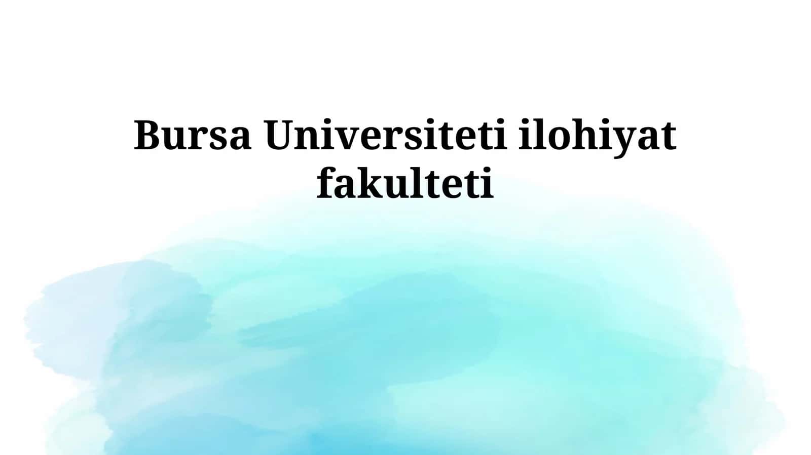 Bursa Universiteti Islomshunoslik Fakulteti Tarixi
