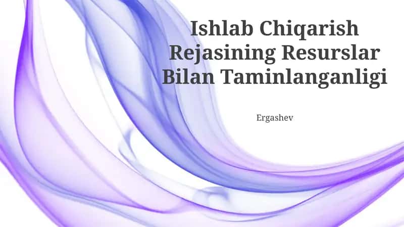 Ishlab Chiqarish Rejasining Resurslar Bilan Taminlanganligi