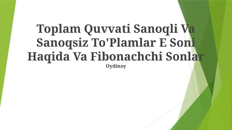 Toplam Quvvati Sanoqli Va Sanoqsiz To'Plamlar E Soni Haqida Va Fibonachchi Sonlar