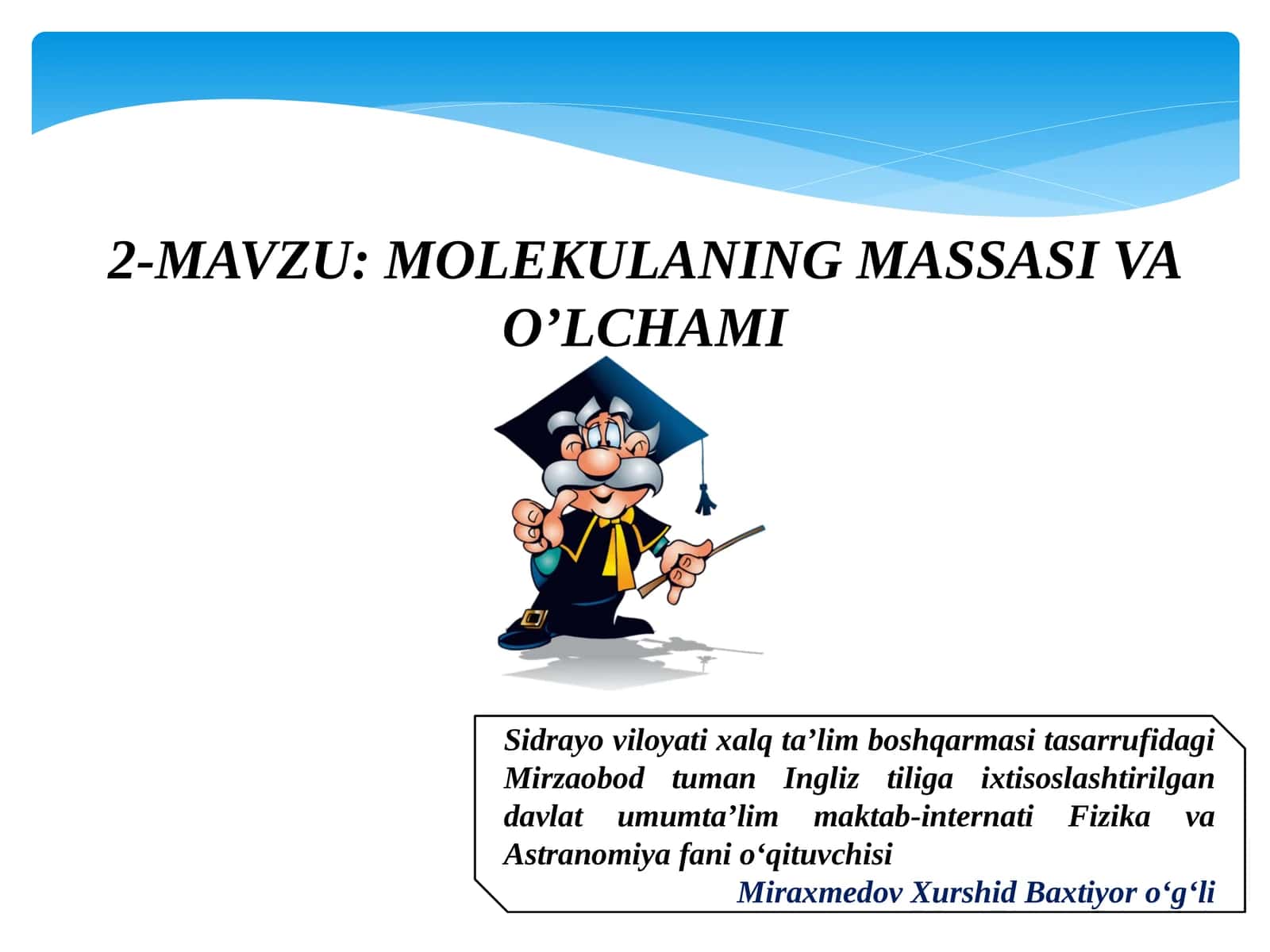 MOLEKULANING MASSASI VA O’LCHAMI