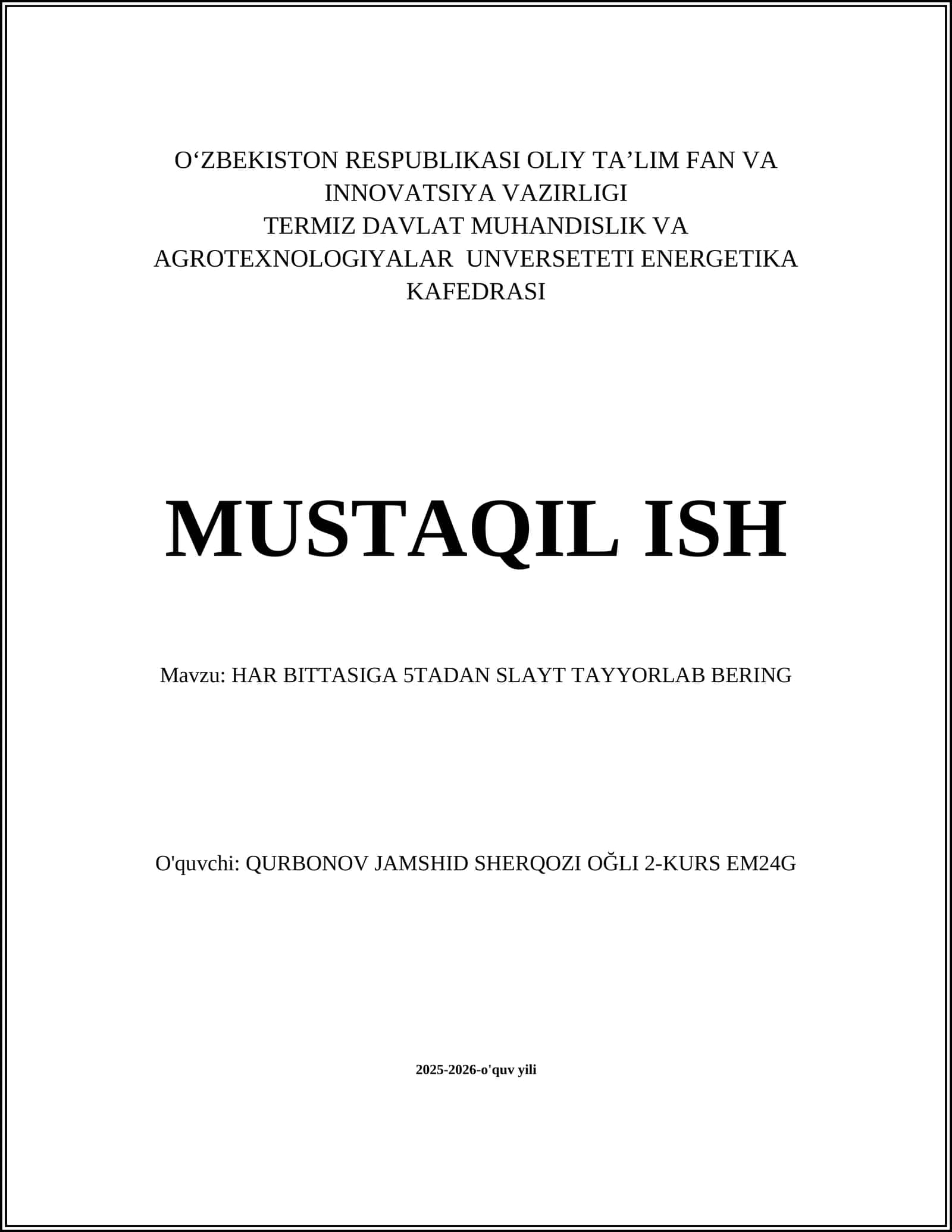 MUSTAQIL ISH - HAR BITTASIGA 5TADAN SLAYT TAYYORLAB BERING