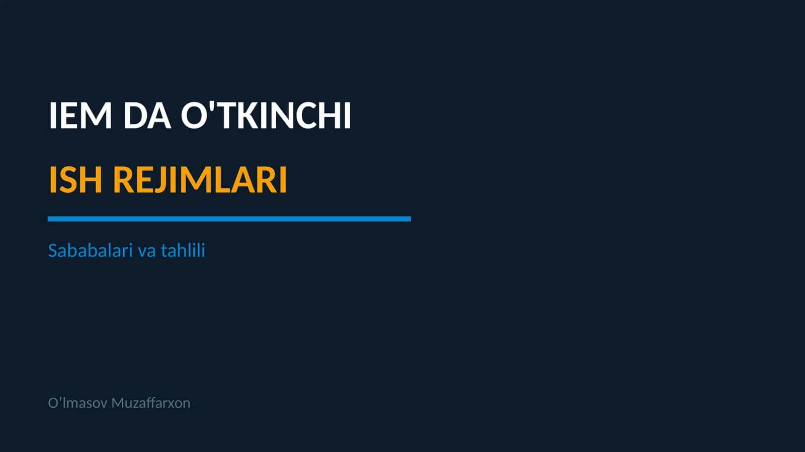 IEM DA O'TKINCHI ISH REJIMLARI
