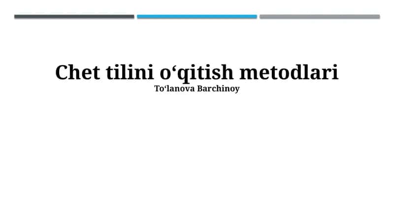 Chet tillarni o'qitish metodlari