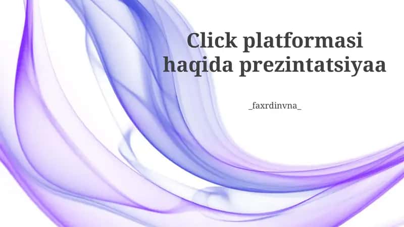 Click platformasi haqida umumiy ma'lumot